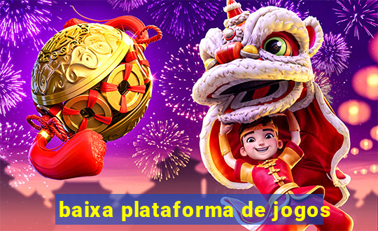 baixa plataforma de jogos